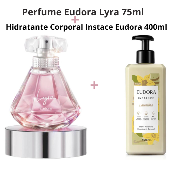 Perfume Eudora Lyra 75ml + Creme hidratante desodorante corporal 400ml FRETE GRÁTIS